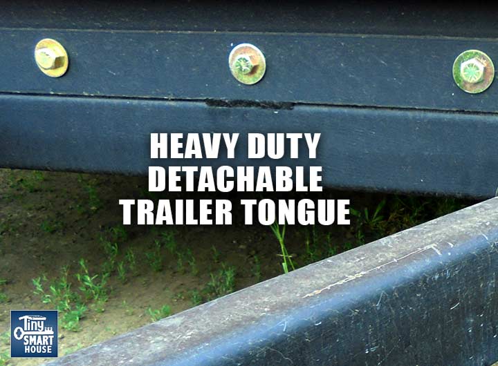 Detachable tiny house trailer tongue